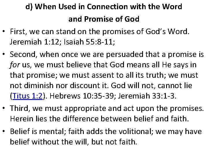  • • d) When Used in Connection with the Word and Promise of