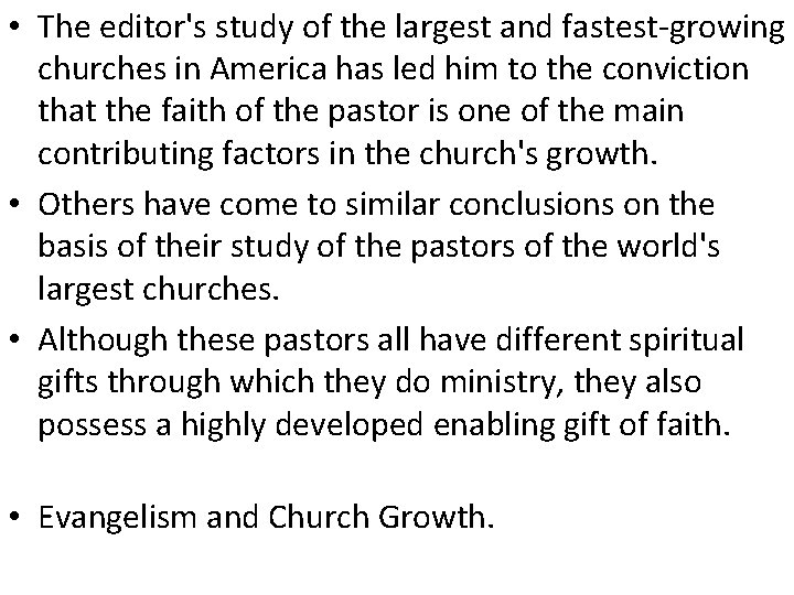  • The editor's study of the largest and fastest-growing churches in America has
