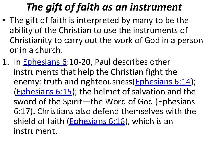 The gift of faith as an instrument • The gift of faith is interpreted