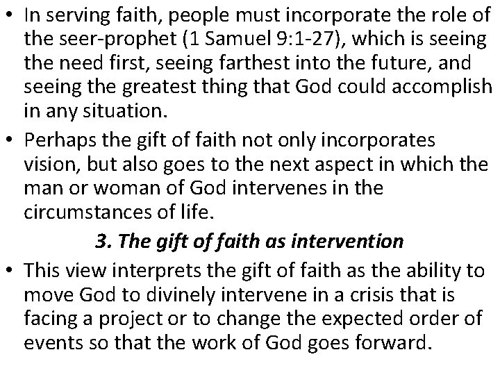  • In serving faith, people must incorporate the role of the seer-prophet (1