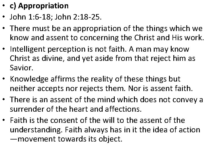  • c) Appropriation • John 1: 6 -18; John 2: 18 -25. •