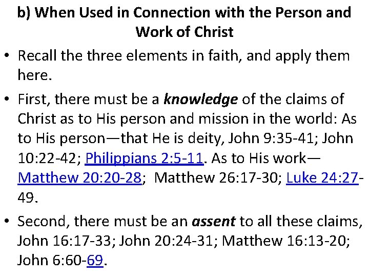 b) When Used in Connection with the Person and Work of Christ • Recall
