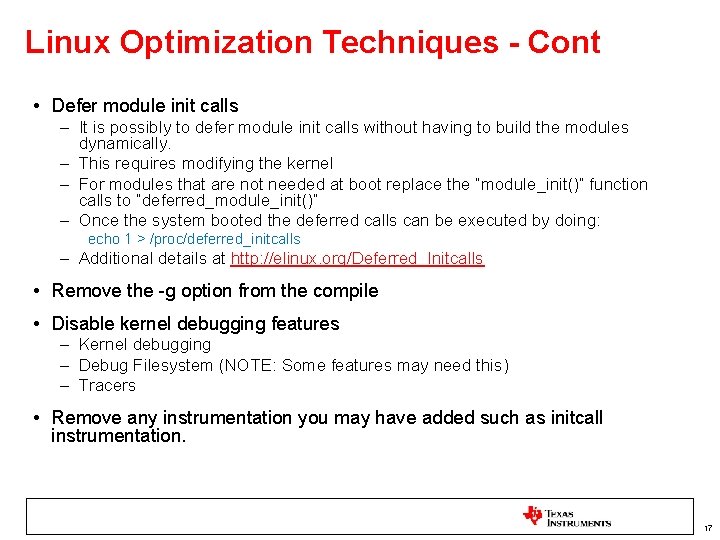 Linux Optimization Techniques - Cont • Defer module init calls – It is possibly