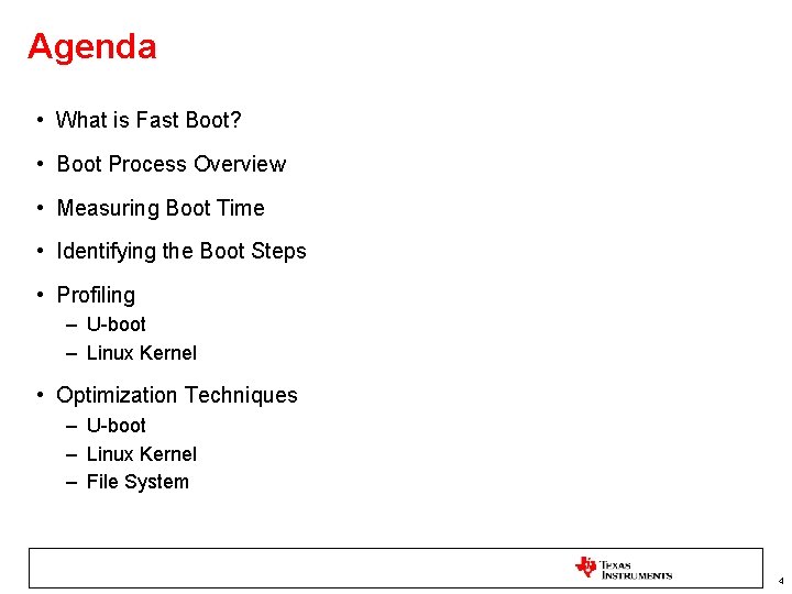 Agenda • What is Fast Boot? • Boot Process Overview • Measuring Boot Time