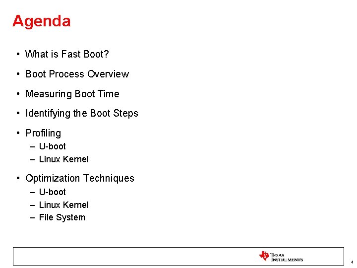 Agenda • What is Fast Boot? • Boot Process Overview • Measuring Boot Time Agenda • What is Fast Boot? • Boot Process Overview • Measuring Boot Time