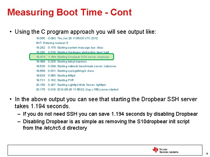 Measuring Boot Time - Cont • Using the C program approach you will see