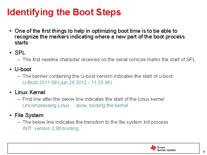 Identifying the Boot Steps • One of the first things to help in optimizing Identifying the Boot Steps • One of the first things to help in optimizing