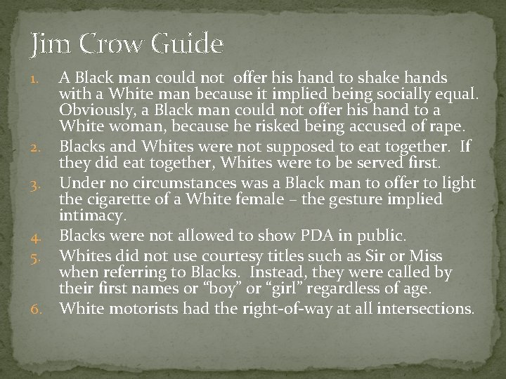 Jim Crow Guide A Black man could not offer his hand to shake hands