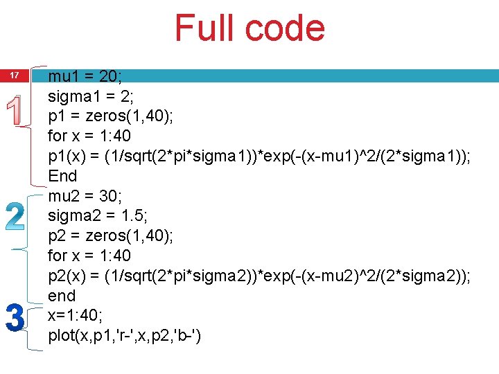 Full code 17 1 mu 1 = 20; sigma 1 = 2; p 1