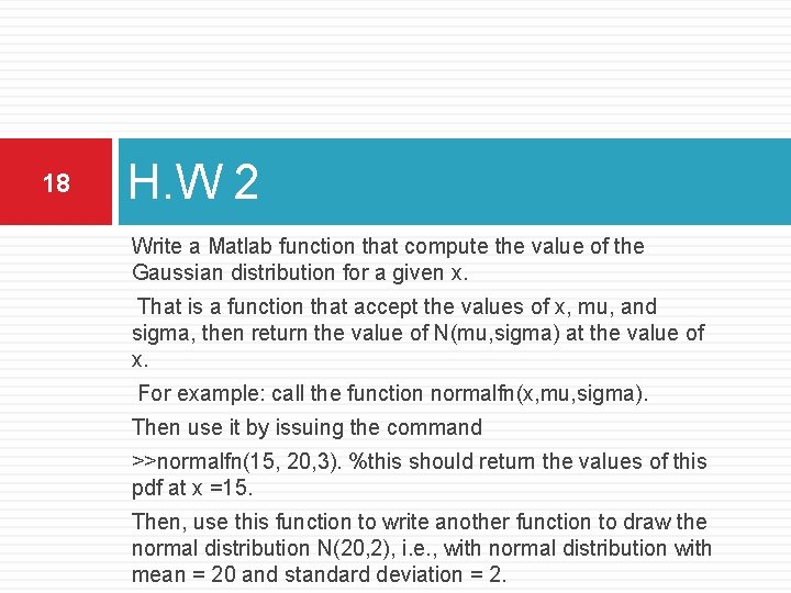 18 H. W 2 Write a Matlab function that compute the value of the