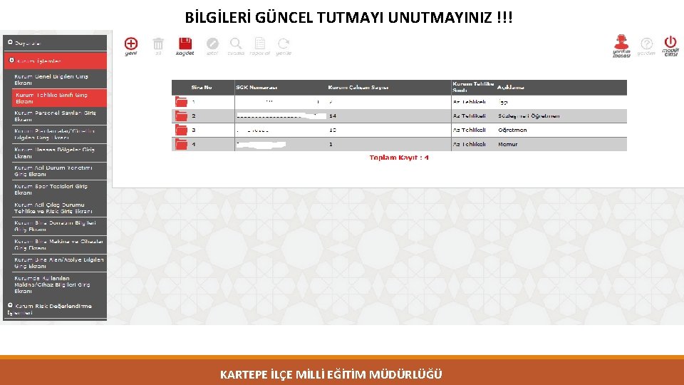 BİLGİLERİ GÜNCEL TUTMAYI UNUTMAYINIZ !!! KARTEPE İLÇE MİLLİ EĞİTİM MÜDÜRLÜĞÜ 