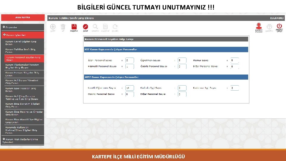 BİLGİLERİ GÜNCEL TUTMAYI UNUTMAYINIZ !!! KARTEPE İLÇE MİLLİ EĞİTİM MÜDÜRLÜĞÜ 