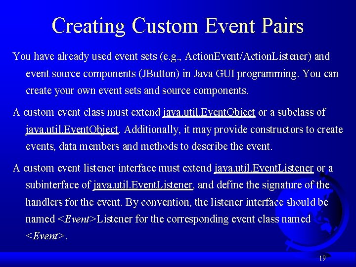 Creating Custom Event Pairs You have already used event sets (e. g. , Action.