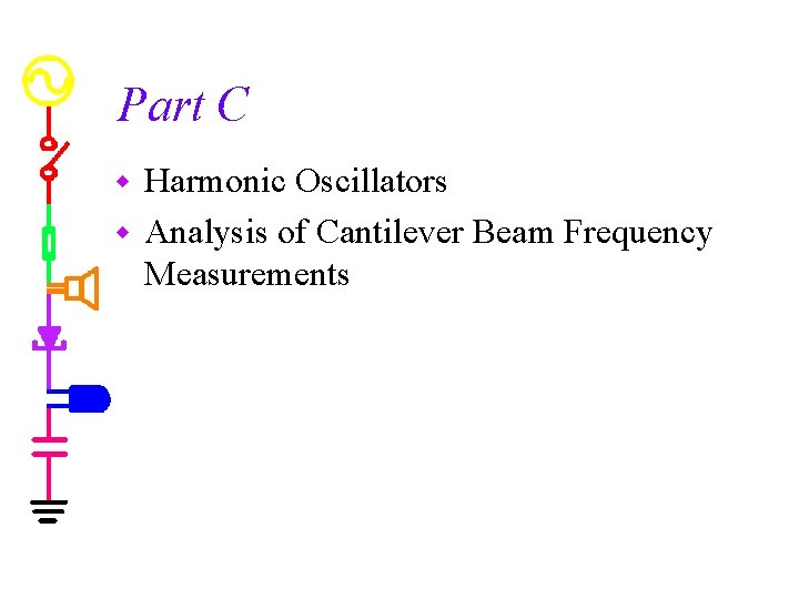 Part C Harmonic Oscillators w Analysis of Cantilever Beam Frequency Measurements w 