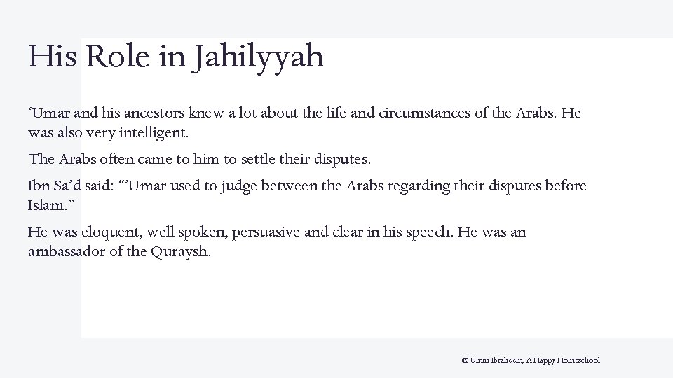 His Role in Jahilyyah ‘Umar and his ancestors knew a lot about the life