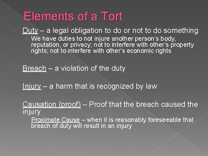 Elements of a Tort Duty – a legal obligation to do or not to