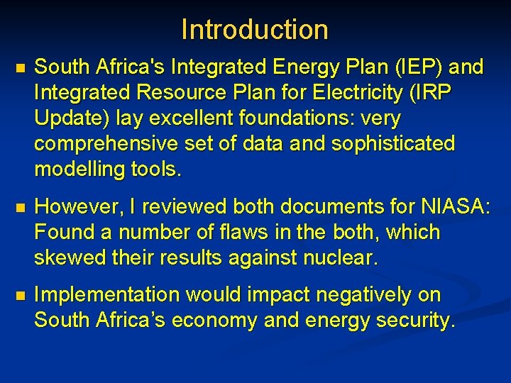 Introduction n South Africa's Integrated Energy Plan (IEP) and Integrated Resource Plan for Electricity