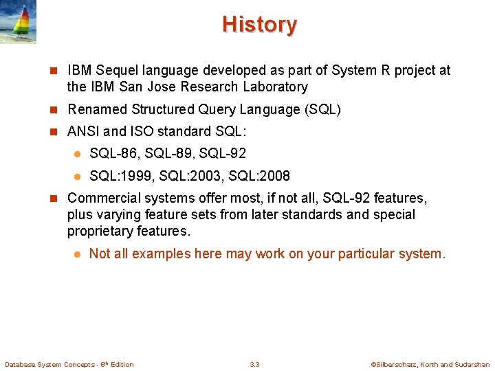 History n IBM Sequel language developed as part of System R project at the History n IBM Sequel language developed as part of System R project at the