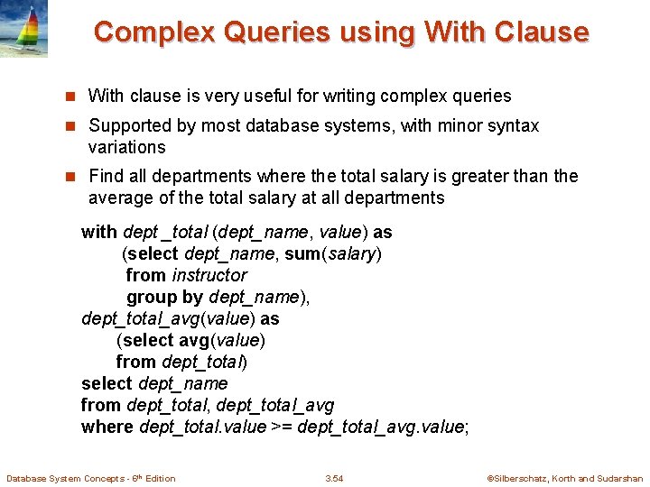 Complex Queries using With Clause n With clause is very useful for writing complex Complex Queries using With Clause n With clause is very useful for writing complex