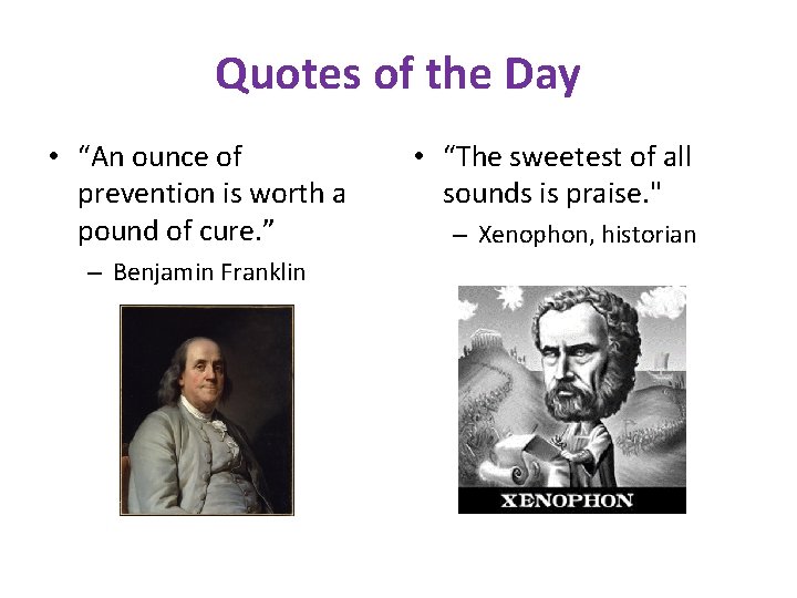 Quotes of the Day • “An ounce of prevention is worth a pound of