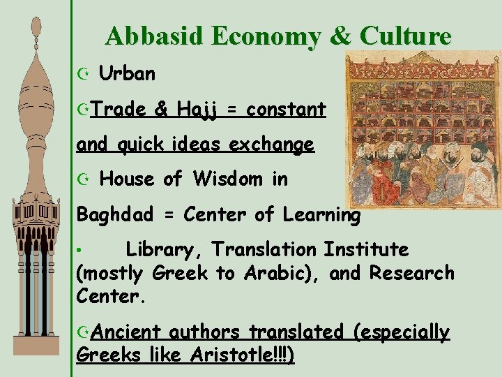 Abbasid Economy & Culture Z Urban ZTrade & Hajj = constant and quick ideas