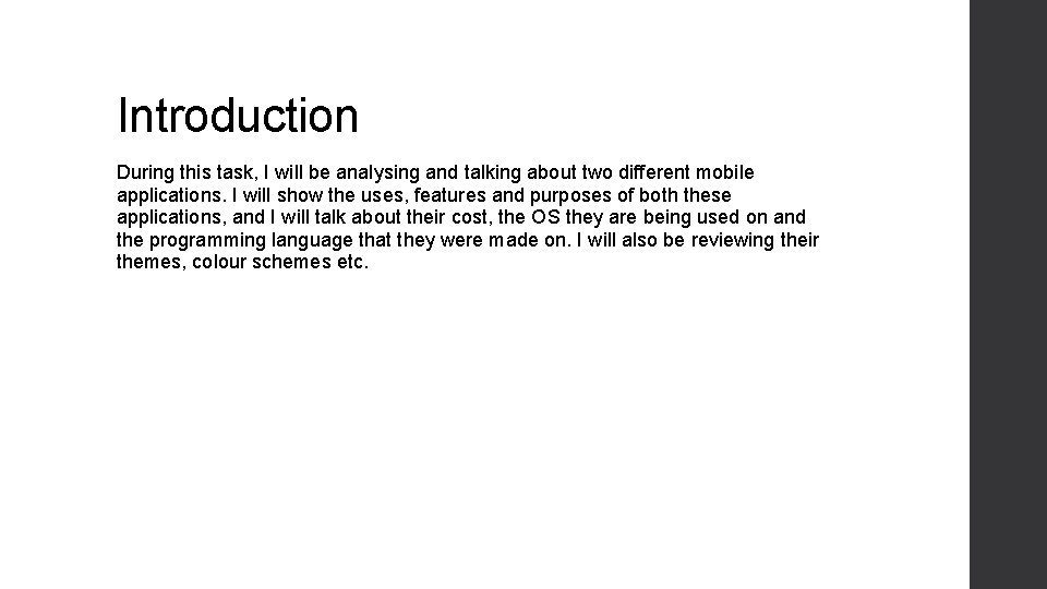 Introduction During this task, I will be analysing and talking about two different mobile