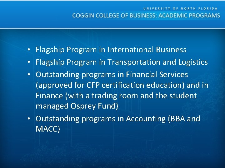  • Flagship Program in International Business • Flagship Program in Transportation and Logistics