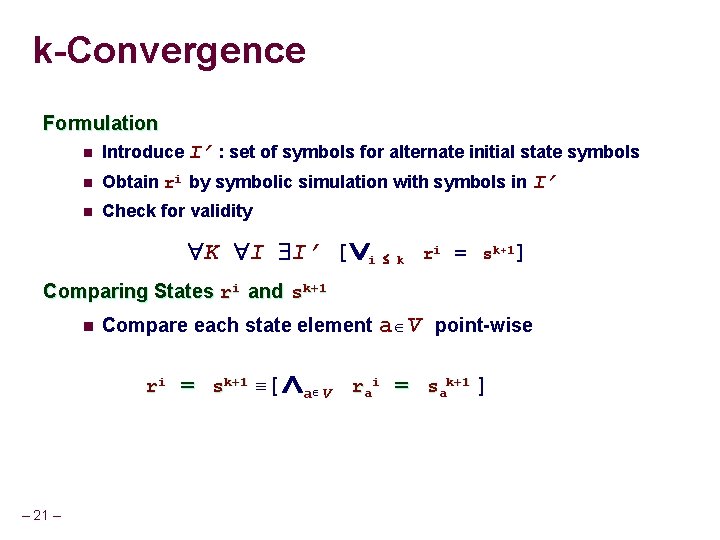 k-Convergence Formulation n Introduce I’ : set of symbols for alternate initial state symbols