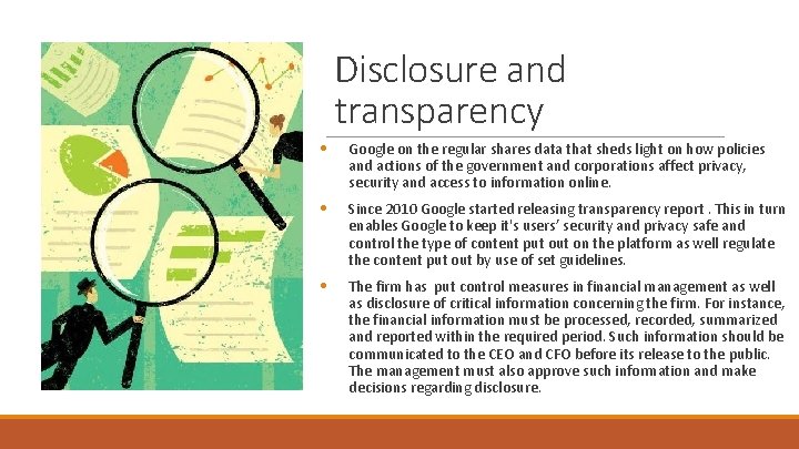 Disclosure and transparency • Google on the regular shares data that sheds light on