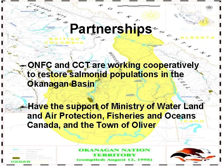 Partnerships ôONFC and CCT are working cooperatively to restore salmonid populations in the Okanagan