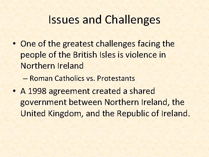 Issues and Challenges • One of the greatest challenges facing the people of the