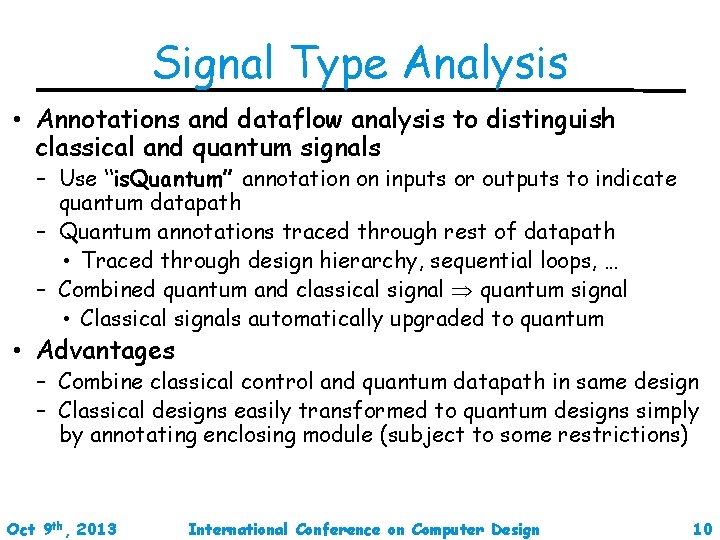 Signal Type Analysis • Annotations and dataflow analysis to distinguish classical and quantum signals