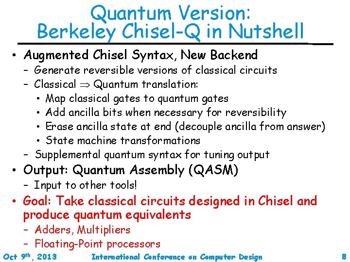 Quantum Version: Berkeley Chisel-Q in Nutshell • Augmented Chisel Syntax, New Backend – Generate