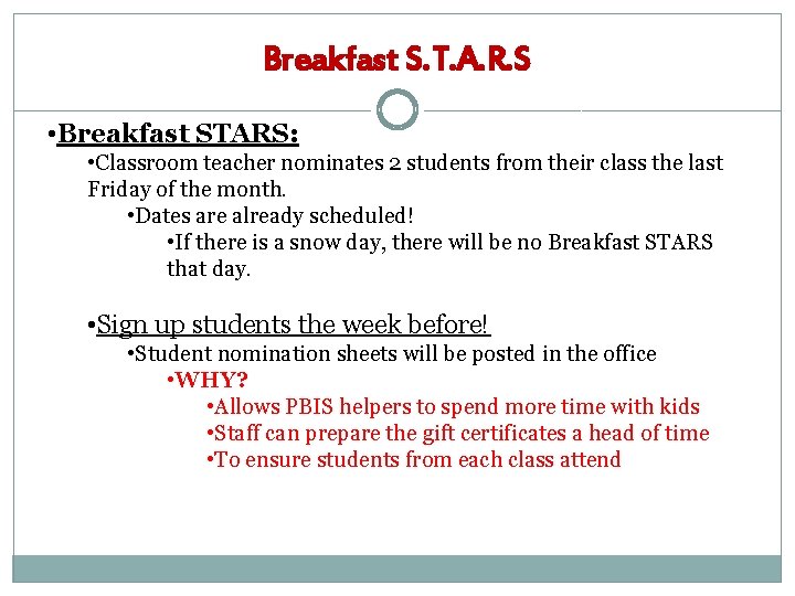 Breakfast S. T. A. R. S • Breakfast STARS: • Classroom teacher nominates 2