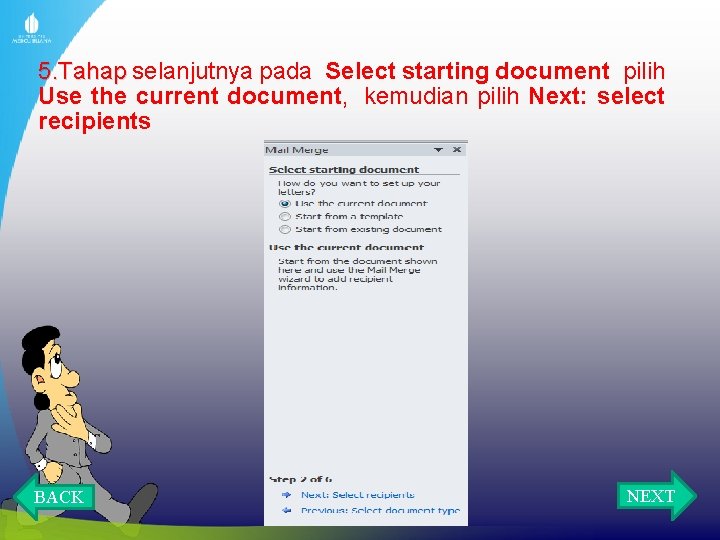 5. Tahap selanjutnya pada Select starting document pilih Use the current document, kemudian pilih