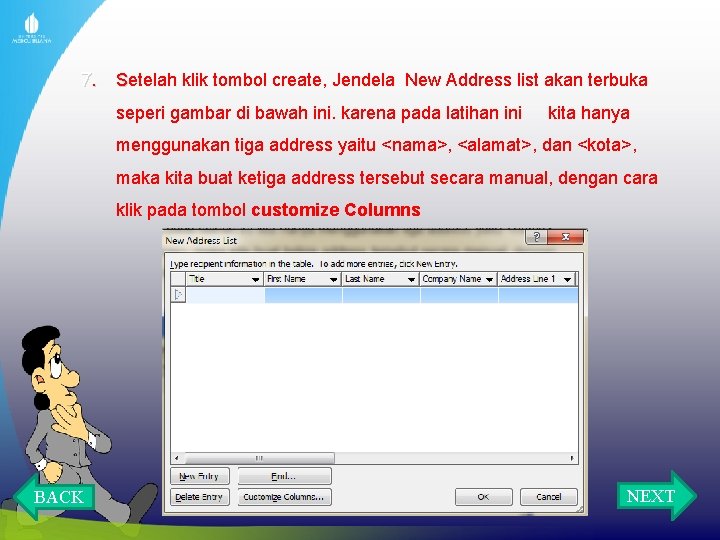 7. Setelah klik tombol create, Jendela New Address list akan terbuka seperi gambar di