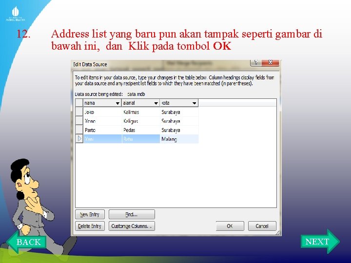 12. BACK Address list yang baru pun akan tampak seperti gambar di bawah ini,