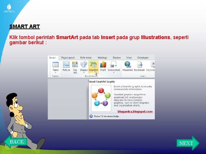 SMART Klik tombol perintah Smart. Art pada tab Insert pada grup Illustrations, seperti gambar