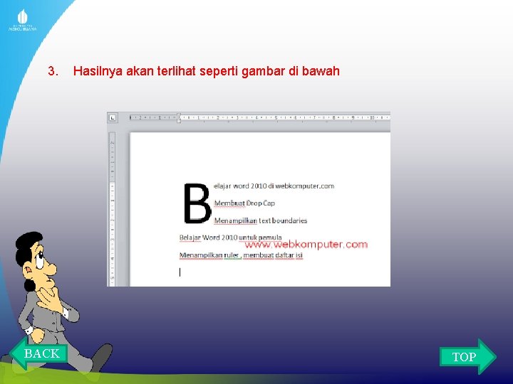3. BACK Hasilnya akan terlihat seperti gambar di bawah TOP 