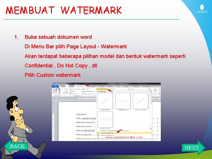 MEMBUAT WATERMARK 1. Buka sebuah dokumen word Di Menu Bar pilih Page Layout -