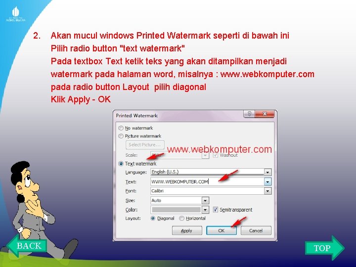 2. BACK Akan mucul windows Printed Watermark seperti di bawah ini Pilih radio button