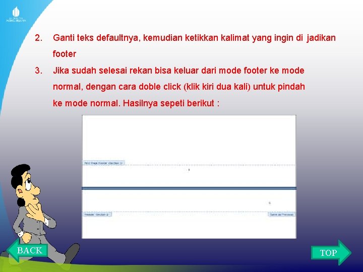 2. Ganti teks defaultnya, kemudian ketikkan kalimat yang ingin di jadikan footer 3. Jika