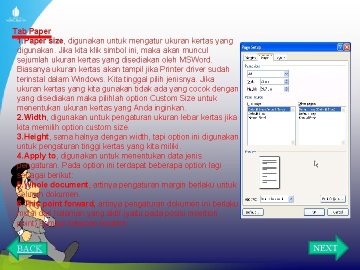 Tab Paper 1. Paper size, digunakan untuk mengatur ukuran kertas yang digunakan. Jika kita