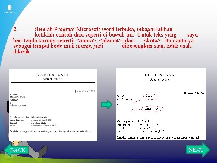 2. Setelah Program Microsoft word terbuka, sebagai latihan ketiklah contoh data seperti di bawah