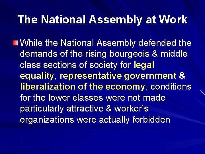 The National Assembly at Work While the National Assembly defended the demands of the