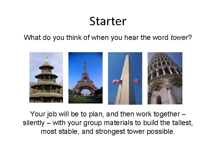 Starter What do you think of when you hear the word tower? Your job