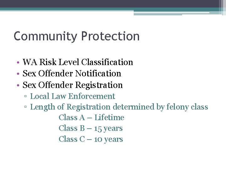 Community Protection • WA Risk Level Classification • Sex Offender Notification • Sex Offender