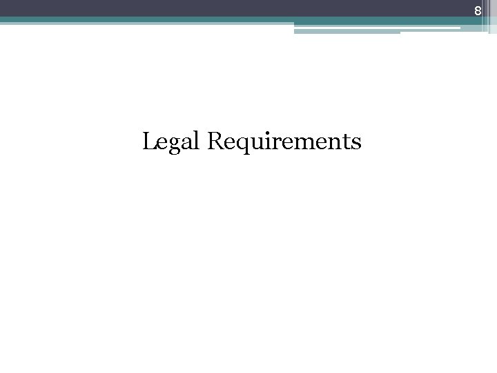 8 Legal Requirements 