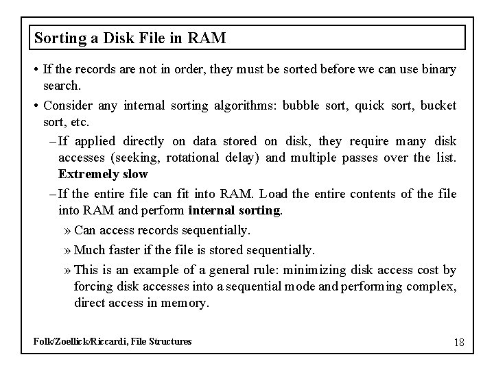 Sorting a Disk File in RAM • If the records are not in order,