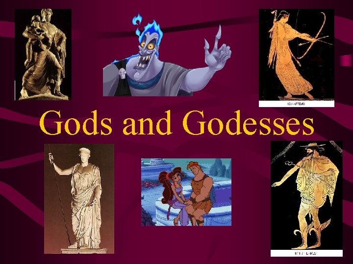 Gods and Godesses 